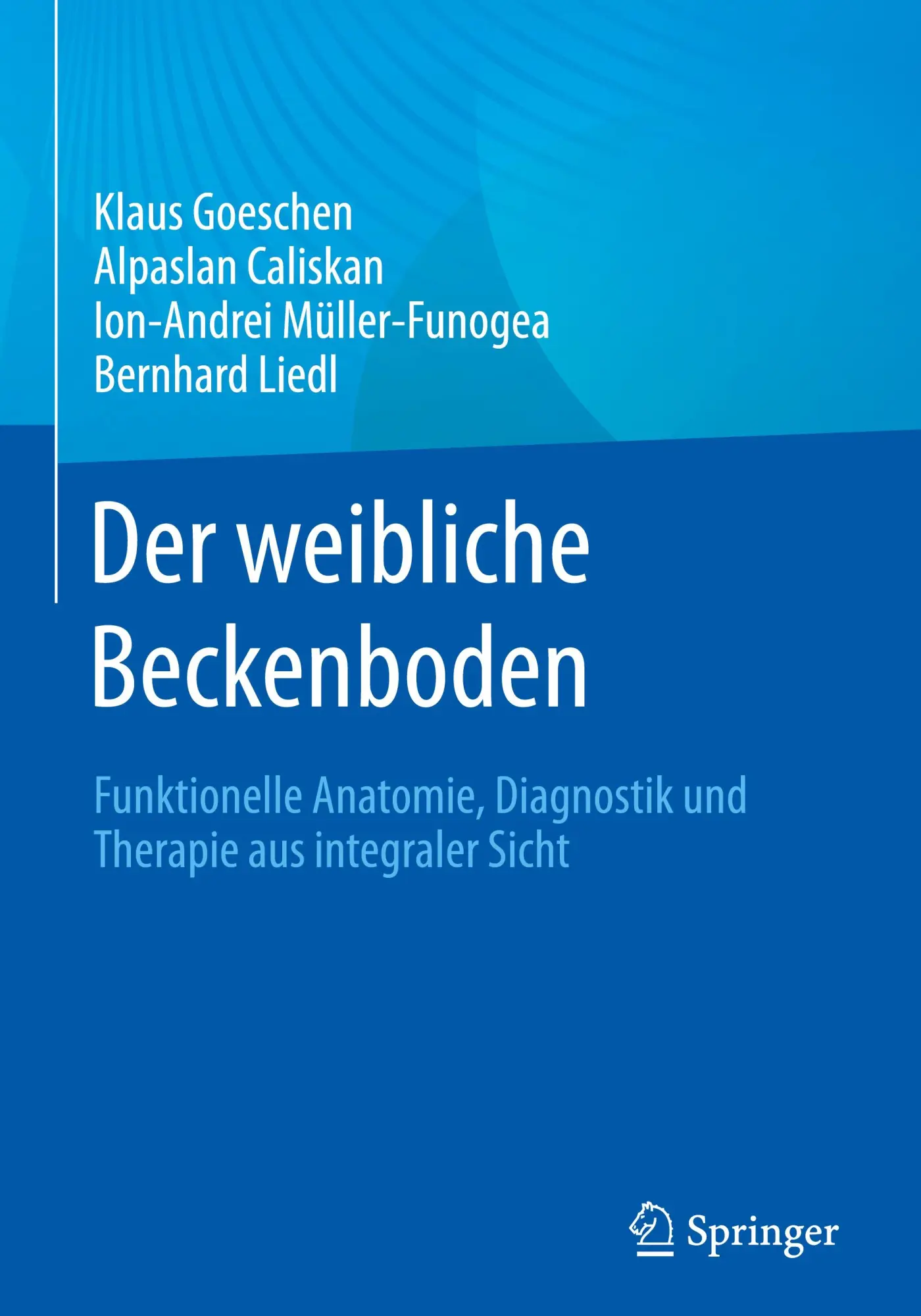 Cover: 9783662714683 | Der weibliche Beckenboden | Klaus Goeschen (u. a.) | Buch | xxviii