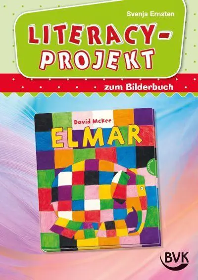 Cover: 9783965204683 | Literacy-Projekt zum Bilderbuch Elmar | Svenja Ernsten | Broschüre