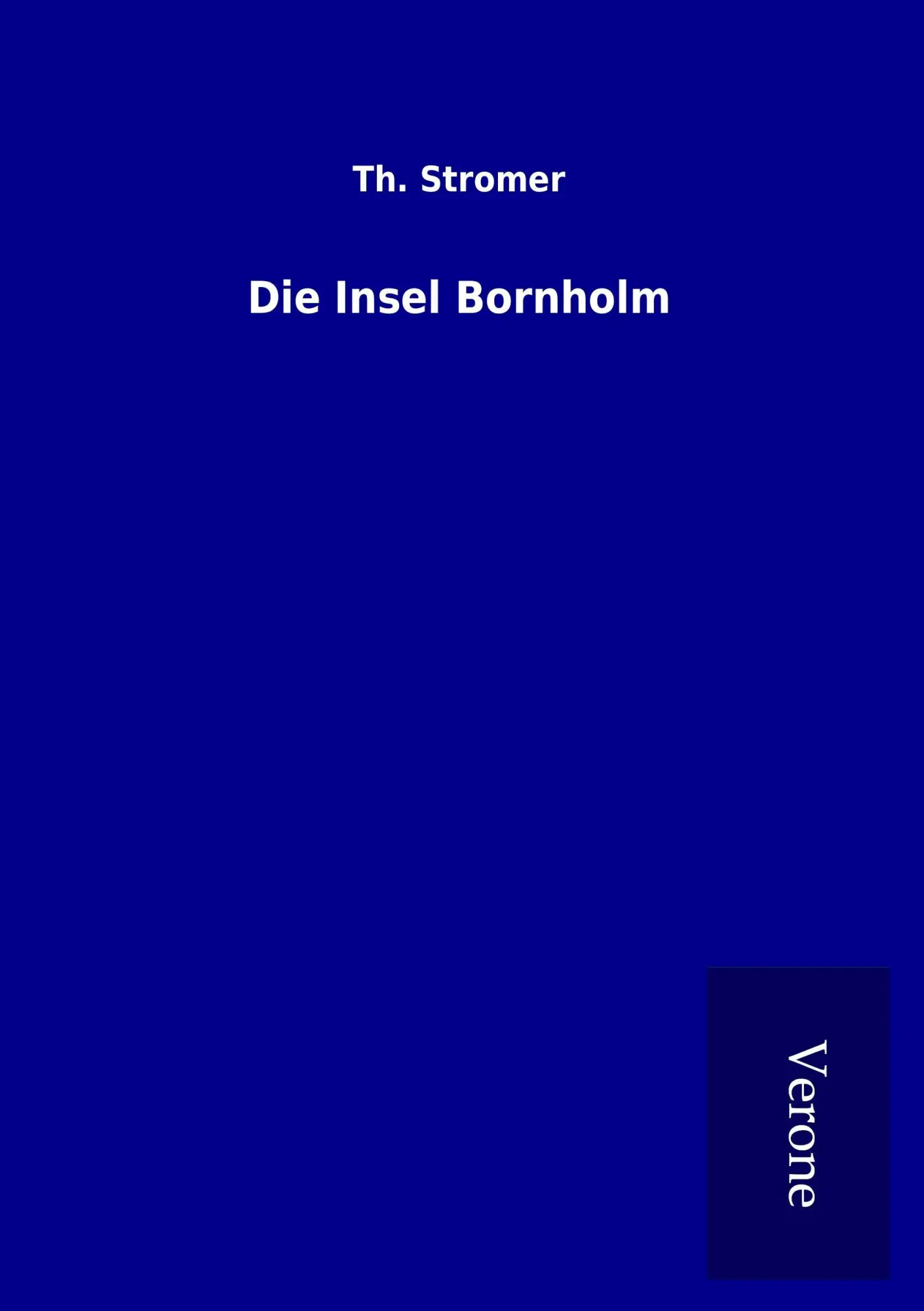 Cover: 9789925004683 | Die Insel Bornholm | Th. Stromer | Taschenbuch | 116 S. | Deutsch