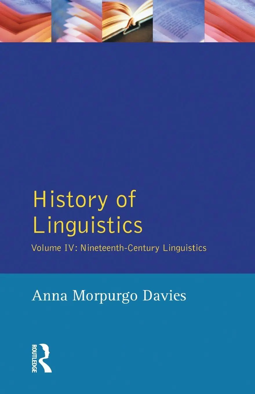 Cover: 9780582294783 | History of Linguistics, Volume IV | Nineteenth-Century Linguistics