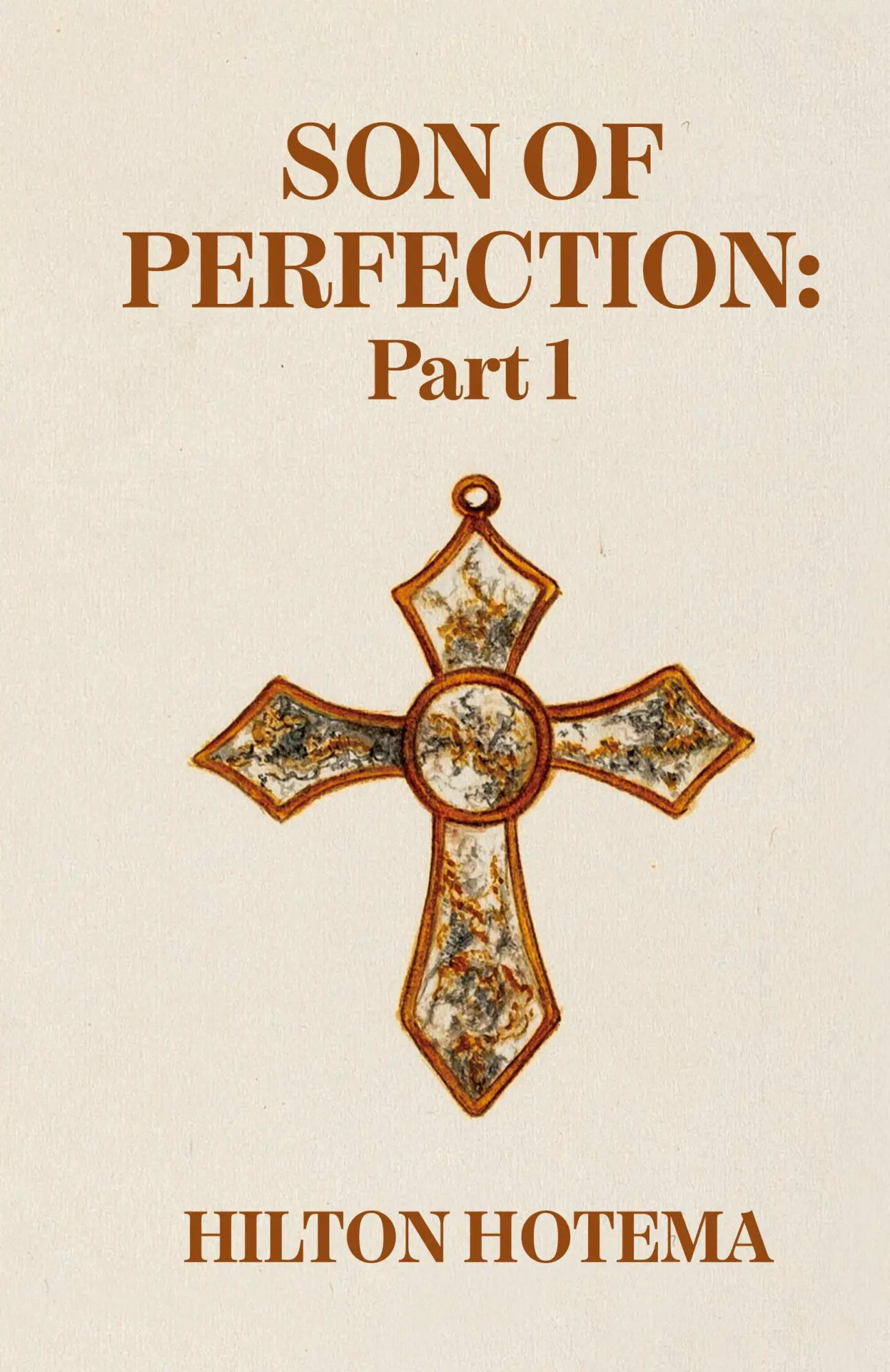 Cover: 9781639234783 | Son Of Perfection Part 1 Hardcover | By Hilton Hotema | Buch | 2022
