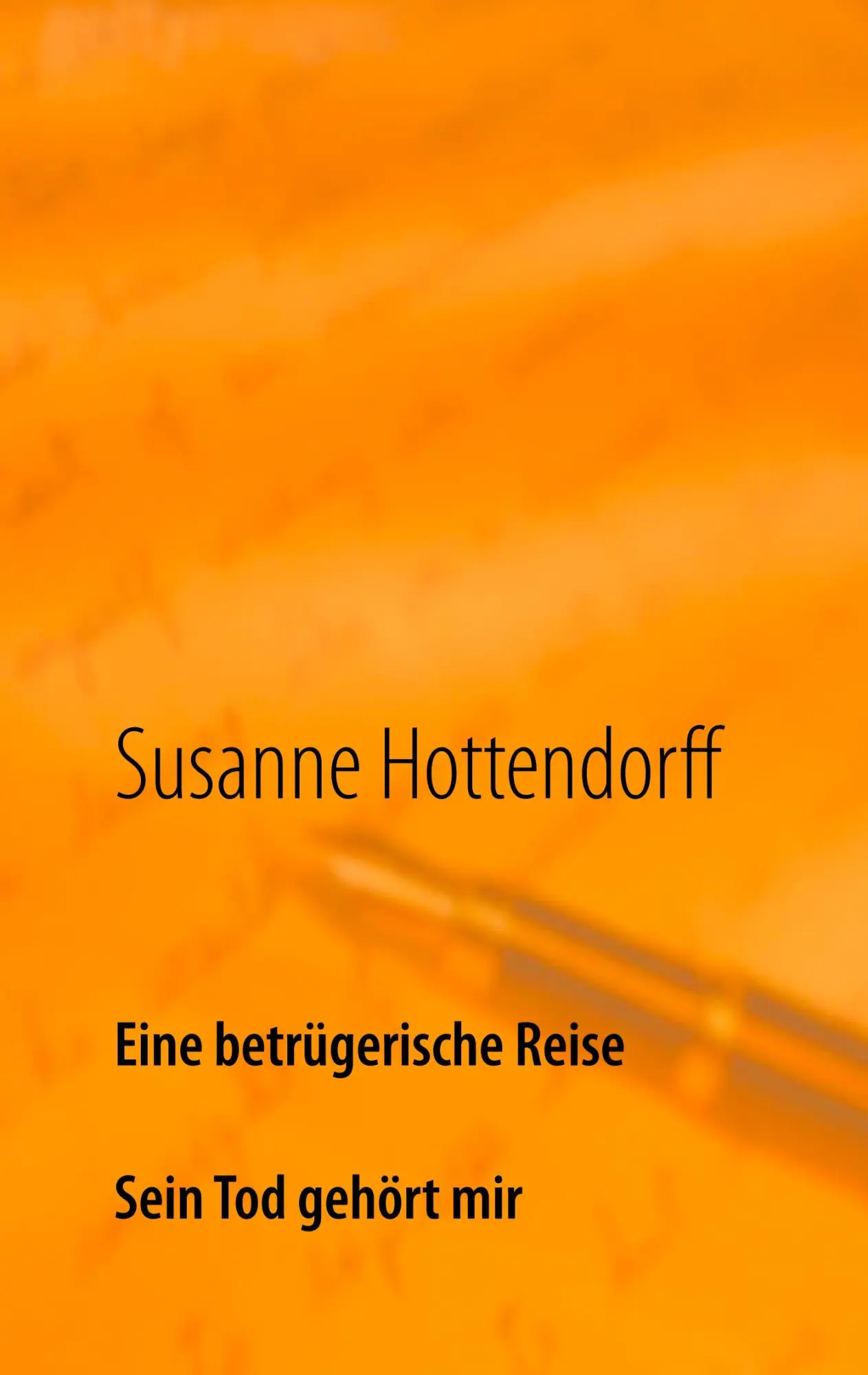 Eine betrügerische Reise: Sein Tod gehört mir