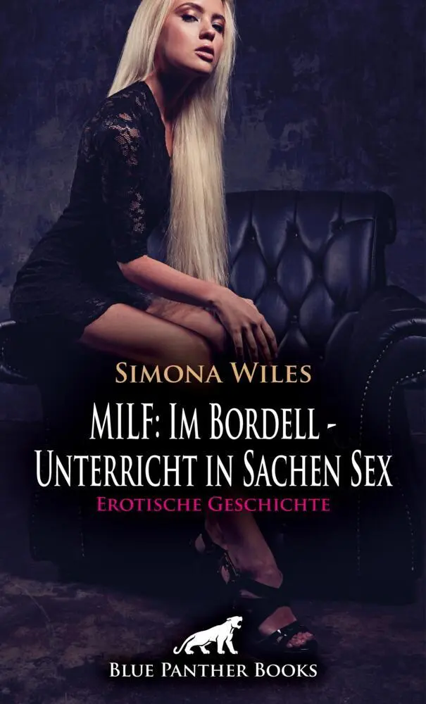 Cover: 9783756164783 | MILF: Im Bordell - Unterricht in Sachen Sex Erotische Geschichte +...