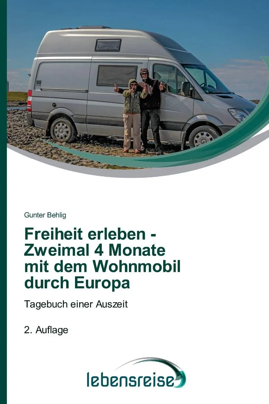Cover: 9786209384783 | Freiheit erleben - Zweimal 4 Monate mit dem Wohnmobil durch Europa