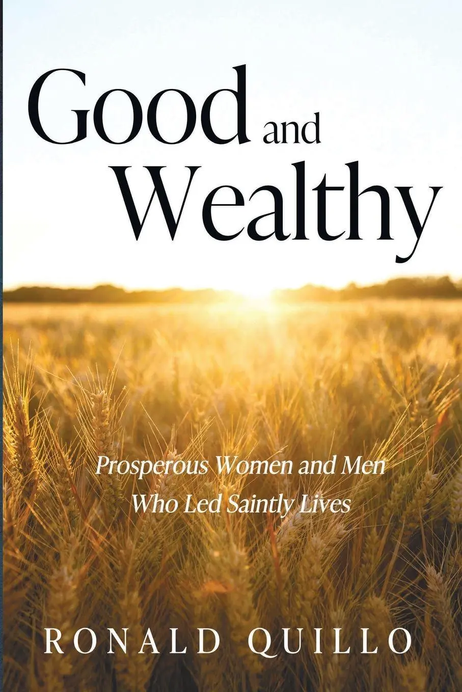 Cover: 9798385234783 | Good and Wealthy | Ronald Quillo | Taschenbuch | Englisch | 2025