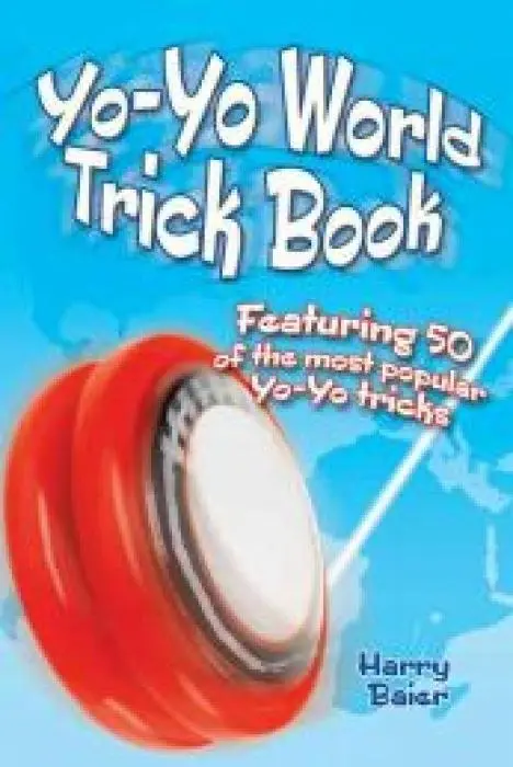 Cover: 9780486494883 | Yo-Yo World Trick Book | Featuring 50 of the Most Popular Yo-Yo Tricks
