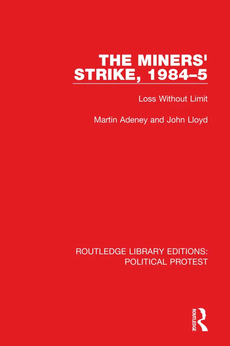 Cover: 9781032014883 | The Miners' Strike, 1984-5 | Loss Without Limit | Adeney (u. a.)