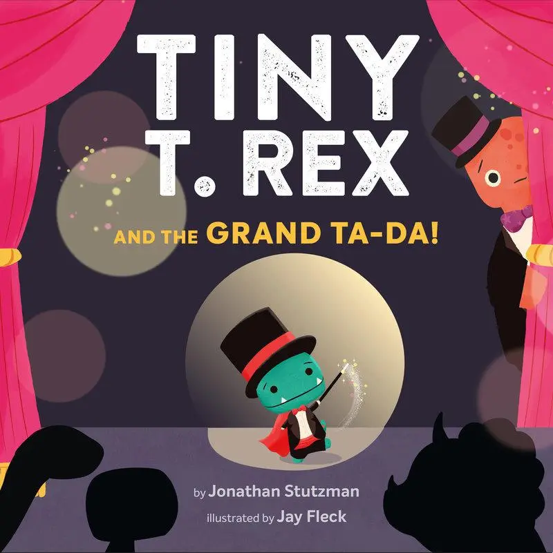 Cover: 9781452184883 | Tiny T. Rex and the Grand Ta-Da! | Jonathan Stutzman | Buch | Gebunden