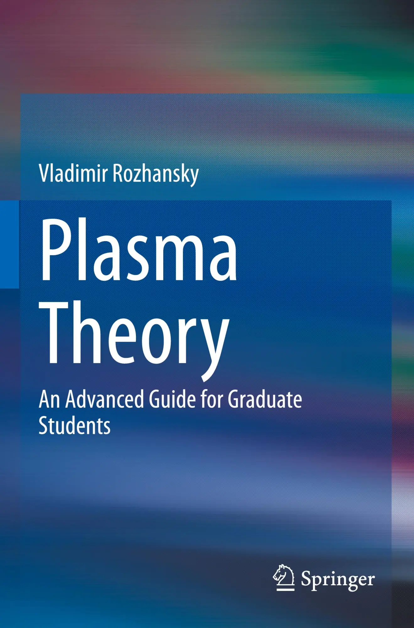 Cover: 9783031444883 | Plasma Theory | An Advanced Guide for Graduate Students | Rozhansky