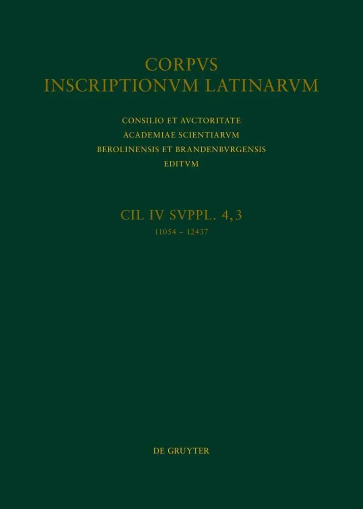 CIL IV Inscriptiones parietariae Pompeianae Herculanenses Stabianae. Suppl. pars 4. Inscriptiones parietariae...
