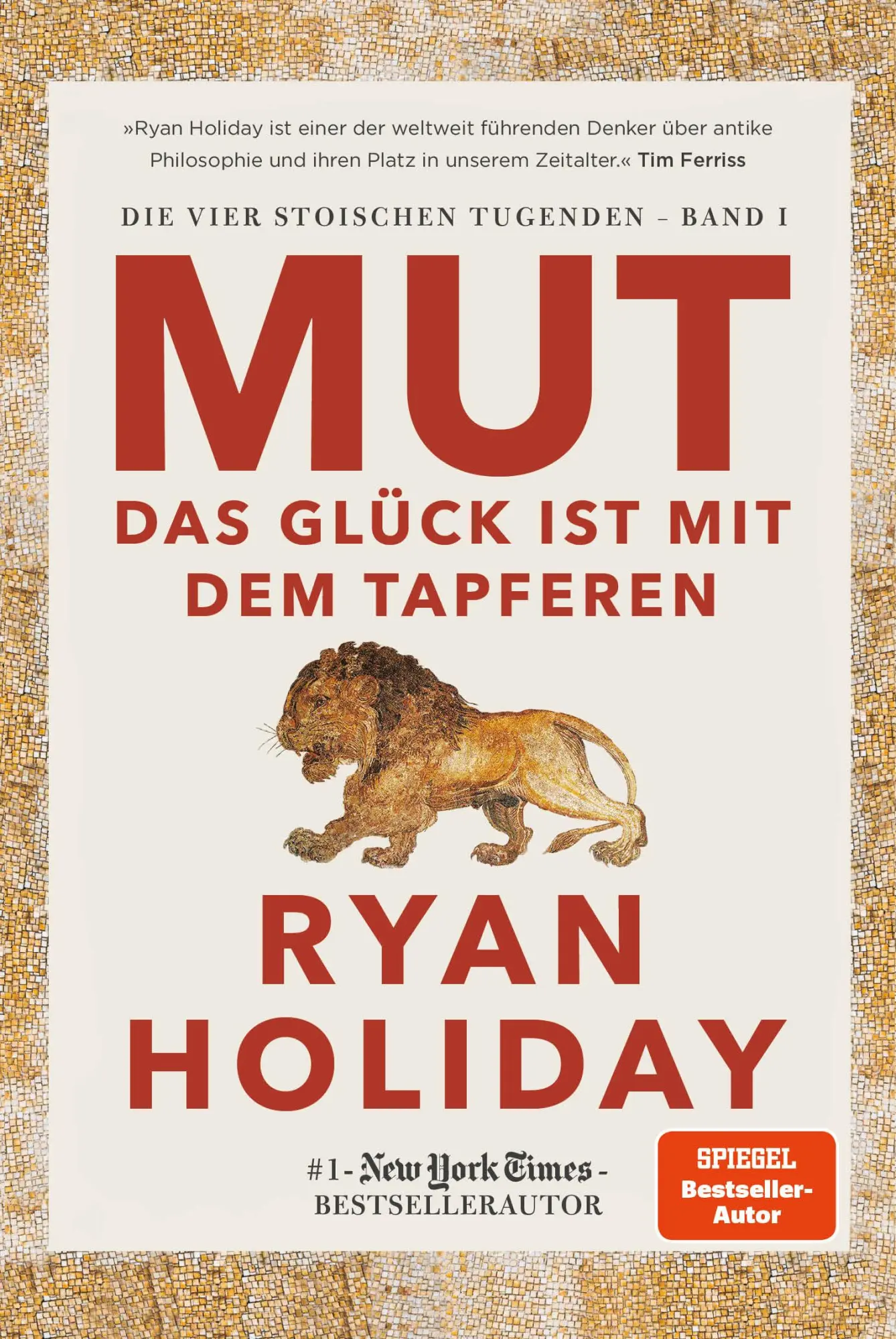 Cover: 9783959724883 | Mut - Das Glück ist mit dem Tapferen | Ryan Holiday | Buch | 304 S.
