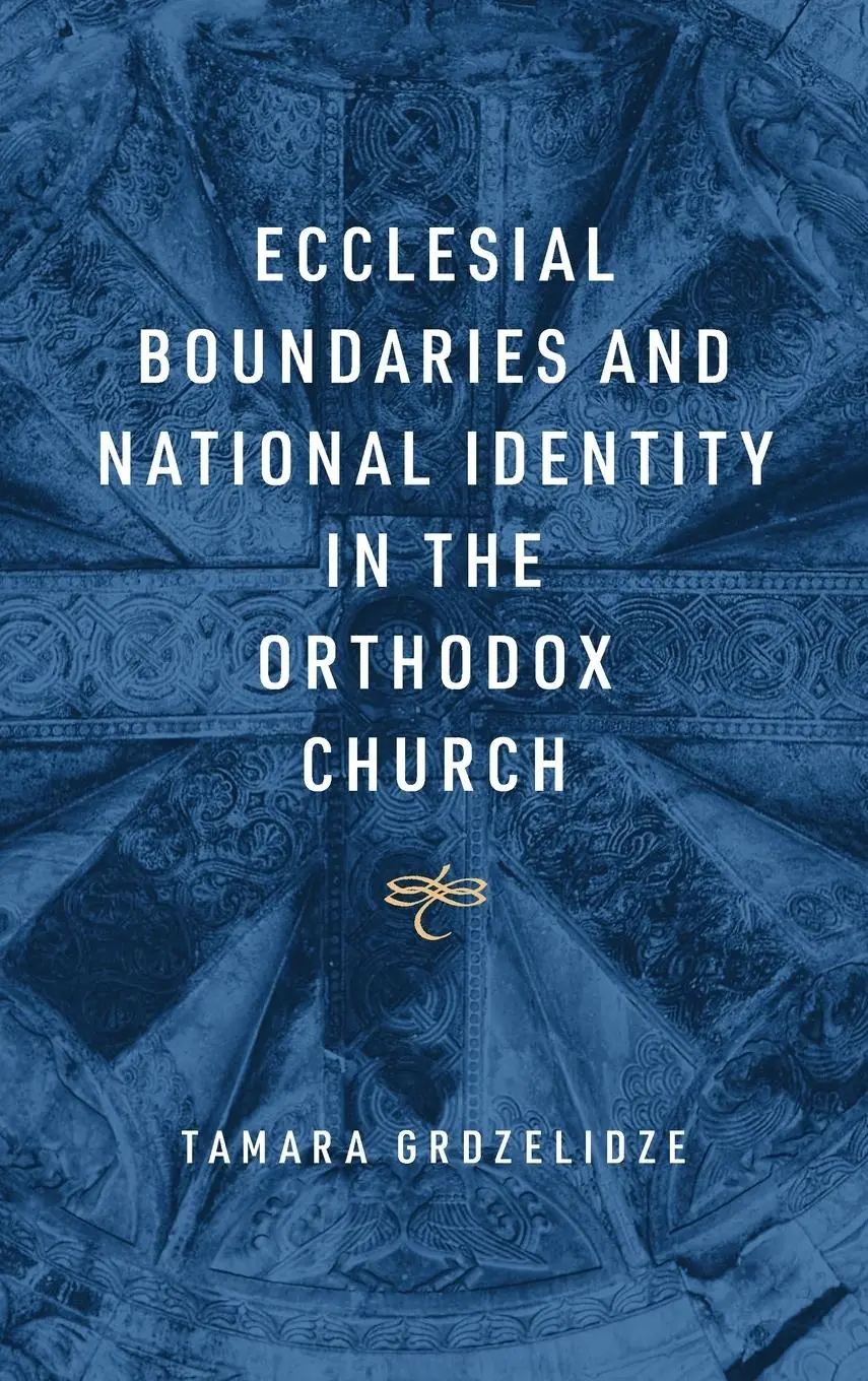 Cover: 9780268204983 | Ecclesial Boundaries and National Identity in the Orthodox Church