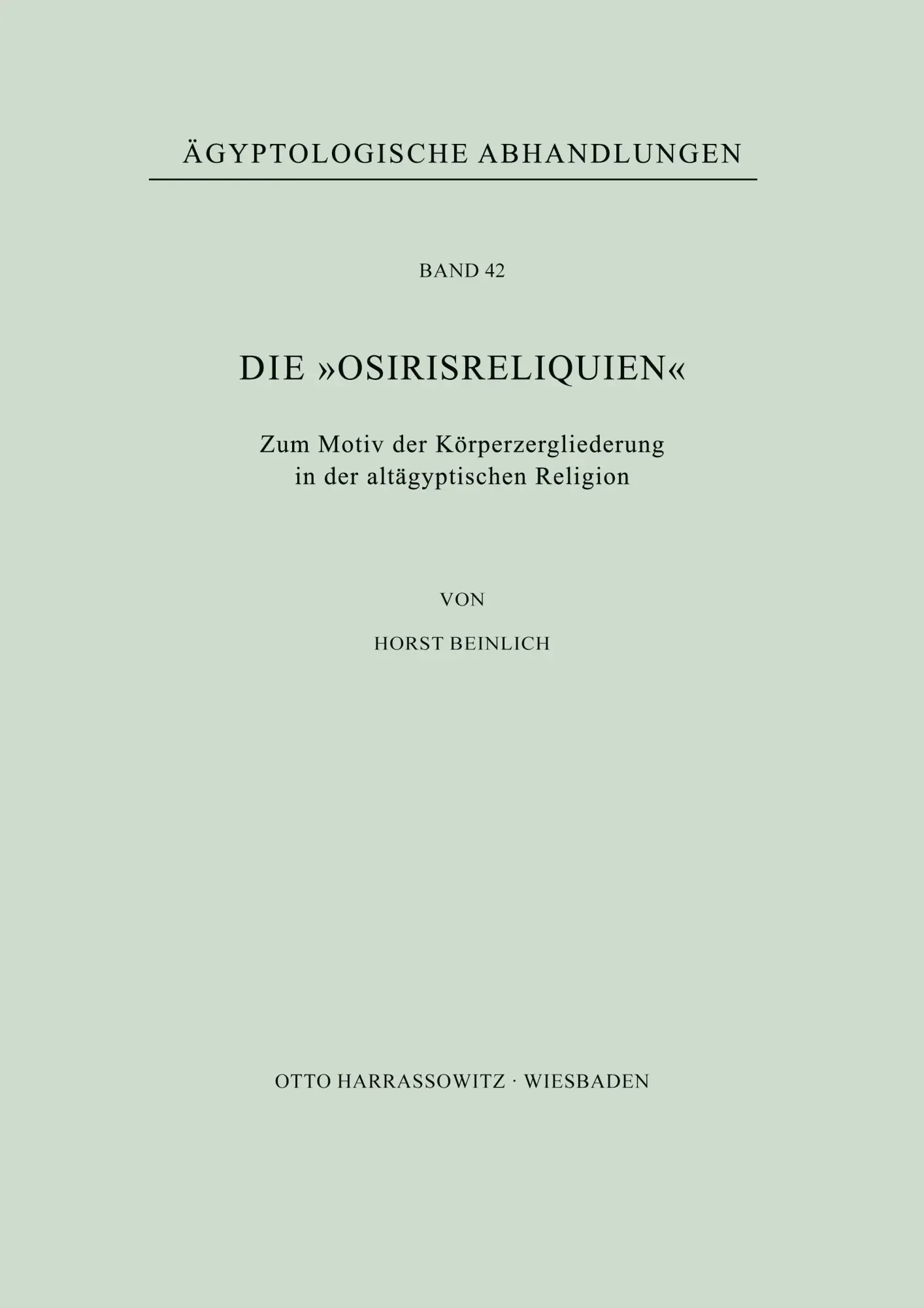 Cover: 9783447024983 | Die "Osirisreliquien" | Horst Beinlich | Taschenbuch | 330 S. | 1984