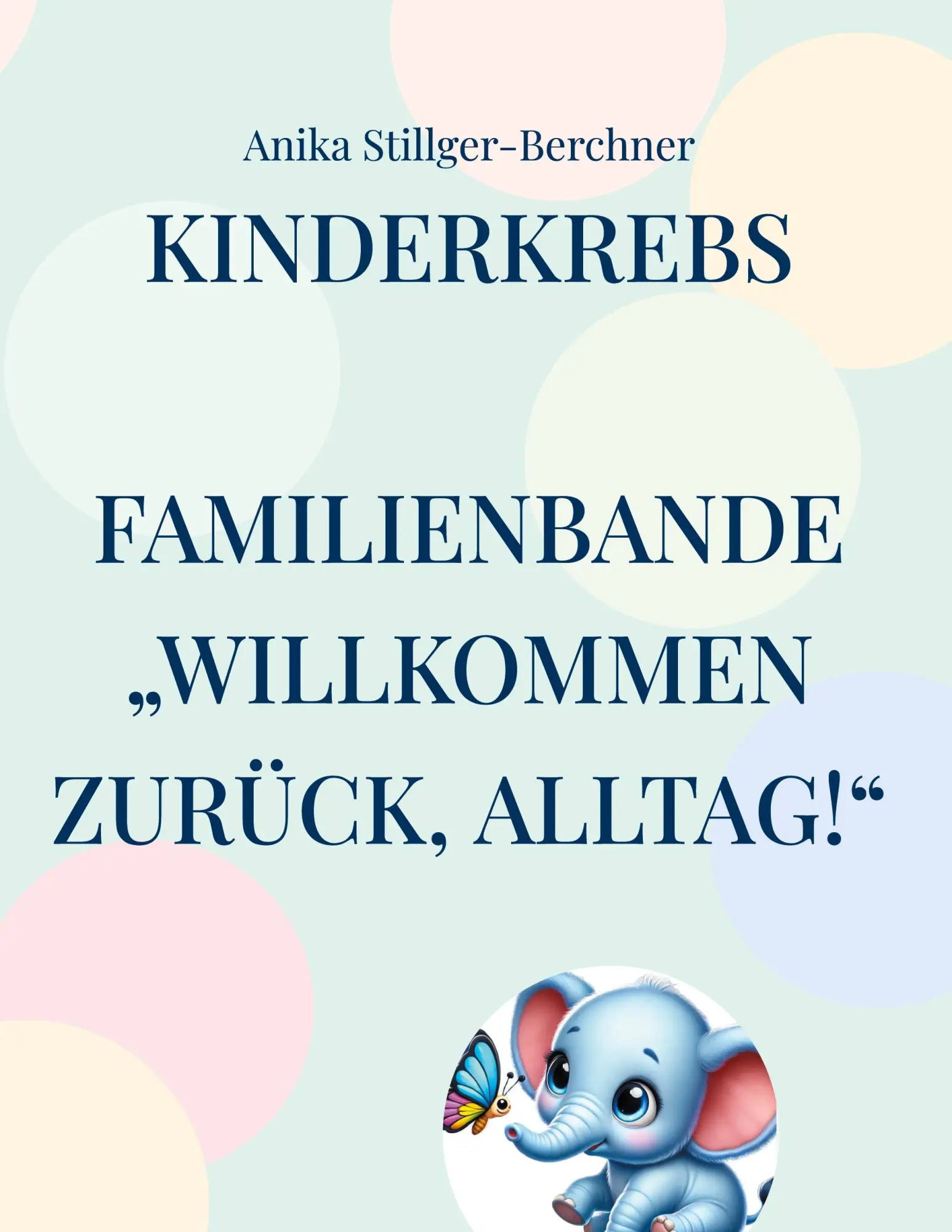 Cover: 9783819294983 | Kinderkrebs FamilienBande | Willkommen zurück, Alltag! | Buch | 74 S.