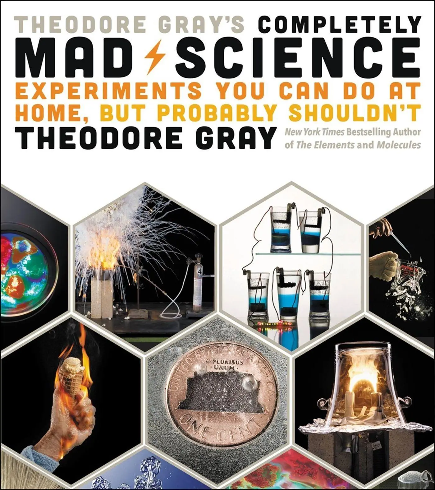 Cover: 9780316395083 | Theodore Gray's Completely Mad Science | Theodore Gray | Buch | 2016 Cover: 9780316395083 | Theodore Gray's Completely Mad Science | Theodore Gray | Buch | 2016