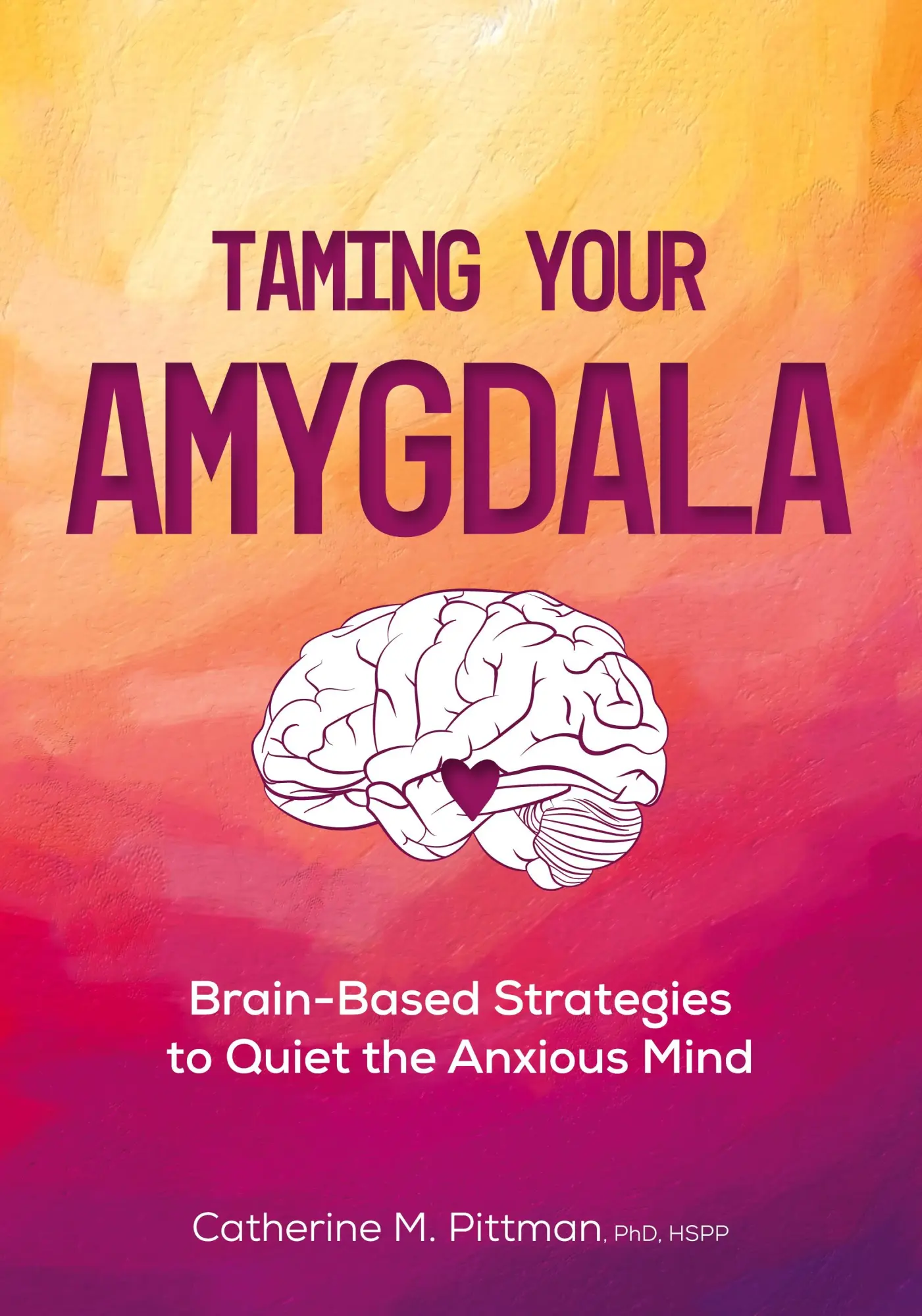 Cover: 9781683735083 | Taming Your Amygdala | Catherine M Pittman | Taschenbuch | Englisch