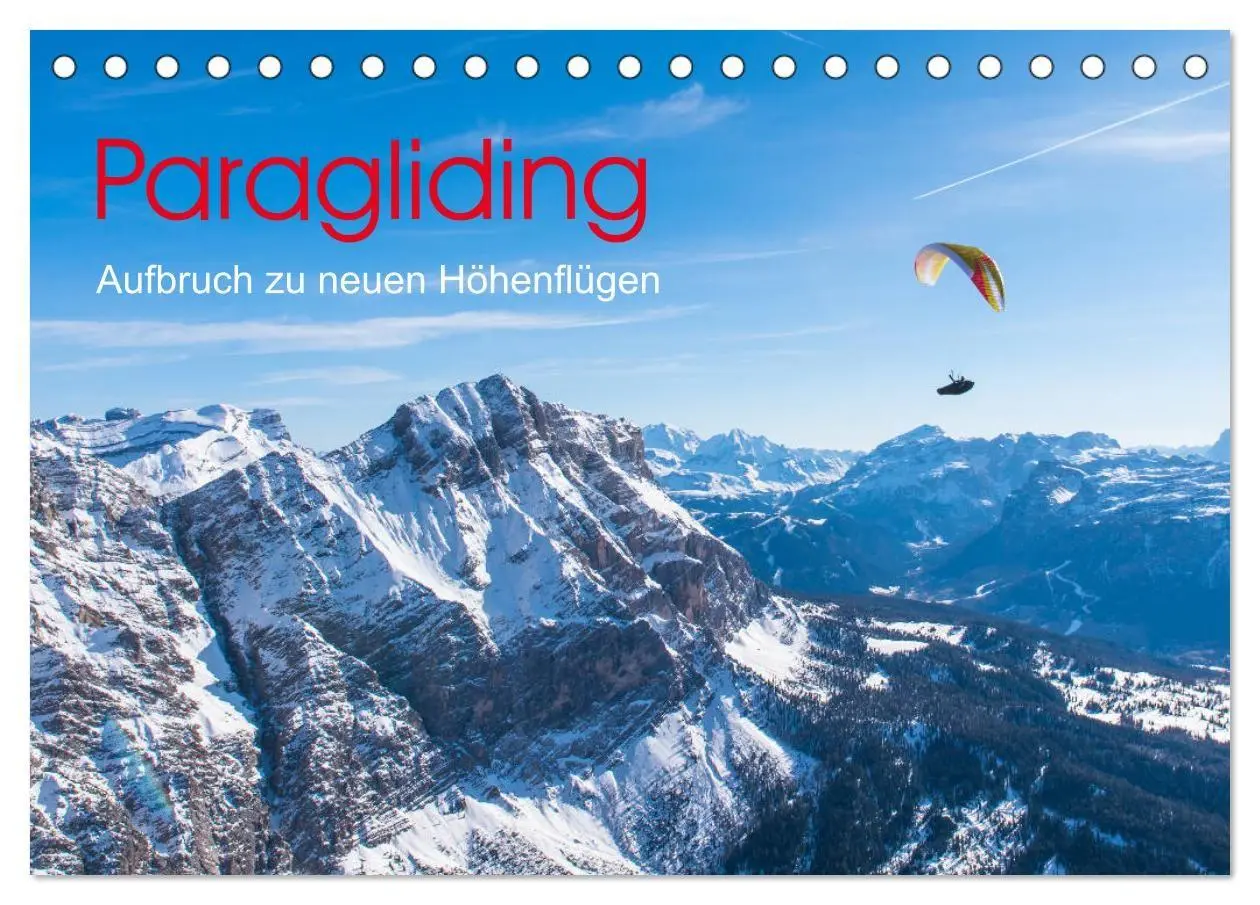 Paragliding - Aufbruch zu neuen Höhenflügen (Tischkalender 2027 DIN A5 quer), CALVENDO Monatskalender