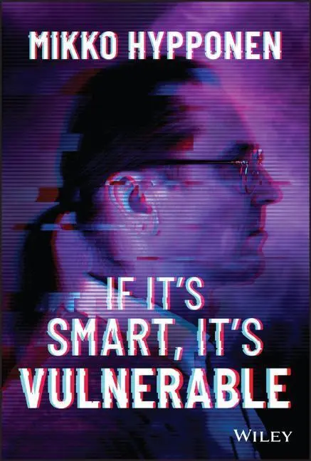 Cover: 9781119895183 | If It's Smart, It's Vulnerable | Mikko Hypponen | Buch | 288 S. | 2022