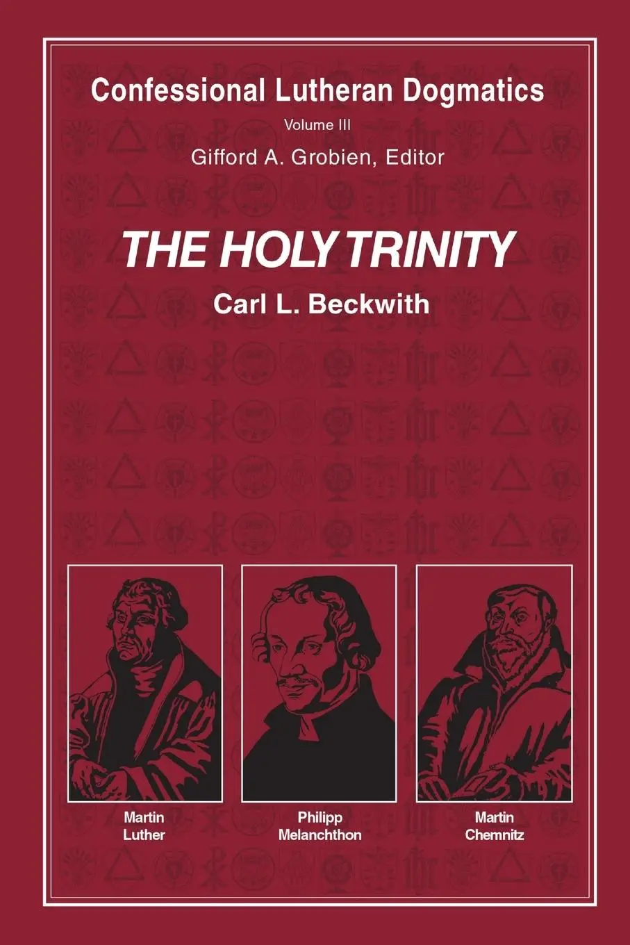 Cover: 9781935035183 | The Holy Trinity (paperback) | Carl L. Beckwith | Taschenbuch | 2016