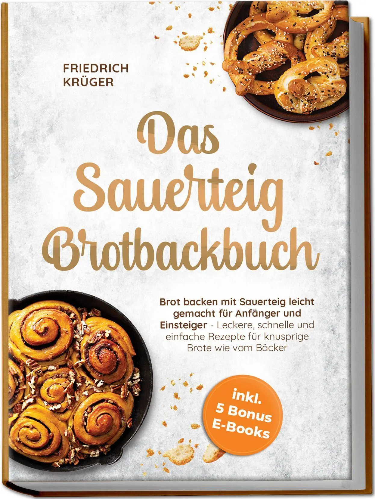 Cover: 9783757635183 | Das Sauerteig Brotbackbuch: Brot backen mit Sauerteig leicht...
