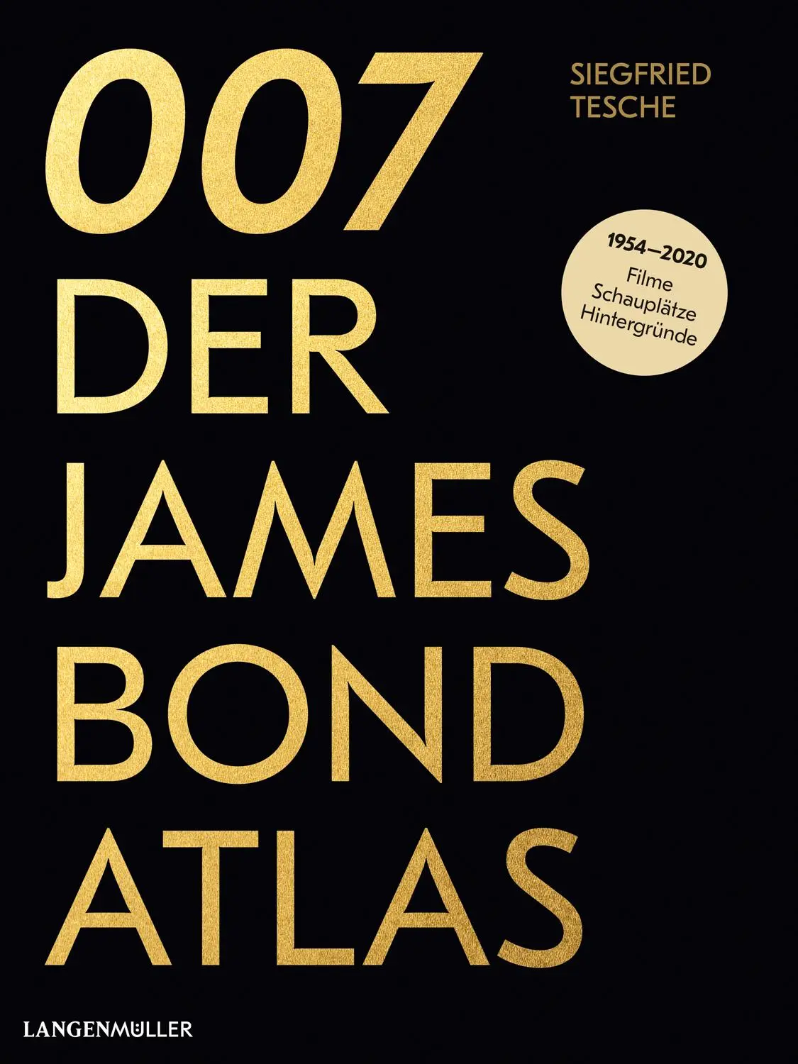 Cover: 9783784435183 | 007. Der James Bond Atlas | Siegfried Tesche | Buch | 272 S. | Deutsch