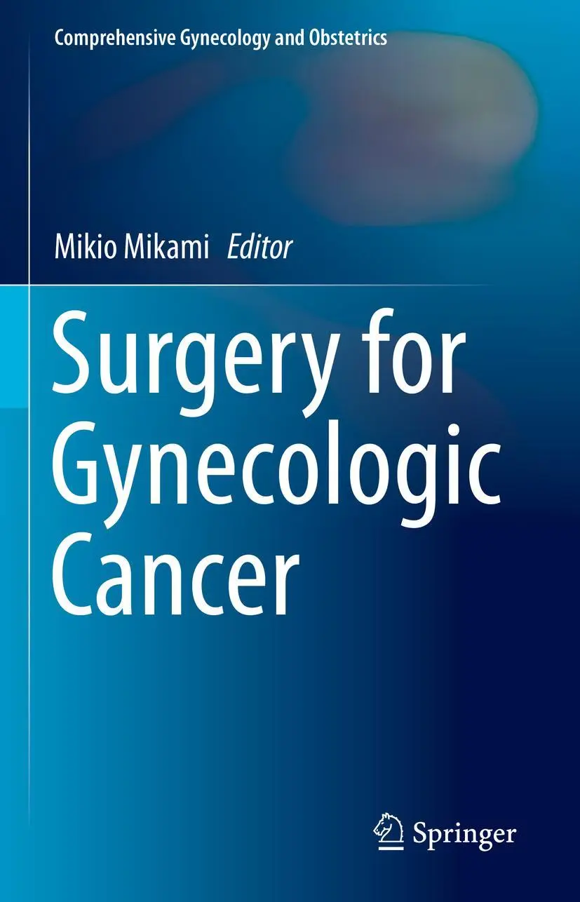 Cover: 9789811315183 | Surgery for Gynecologic Cancer | Mikio Mikami | Buch | ix | Englisch
