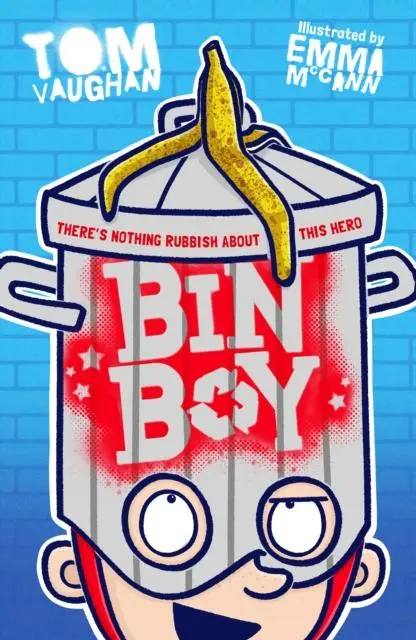 Cover: 9780702305283 | Bin Boy: There's nothing rubbish about this superhero! | Tom Vaughan