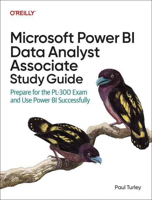 Cover: 9781098175283 | Microsoft Power Bi Data Analyst Associate Study Guide | Paul Turley