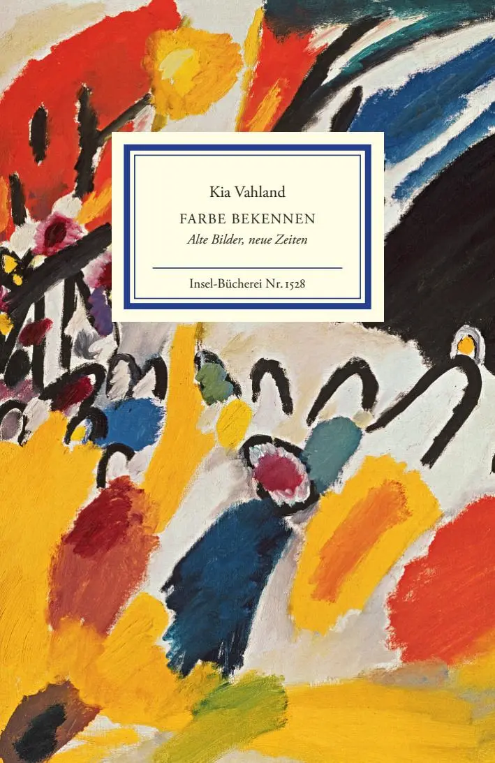 Cover: 9783458195283 | Farbe bekennen | Kia Vahland | Buch | Insel-Bücherei | 101 S. | 2023