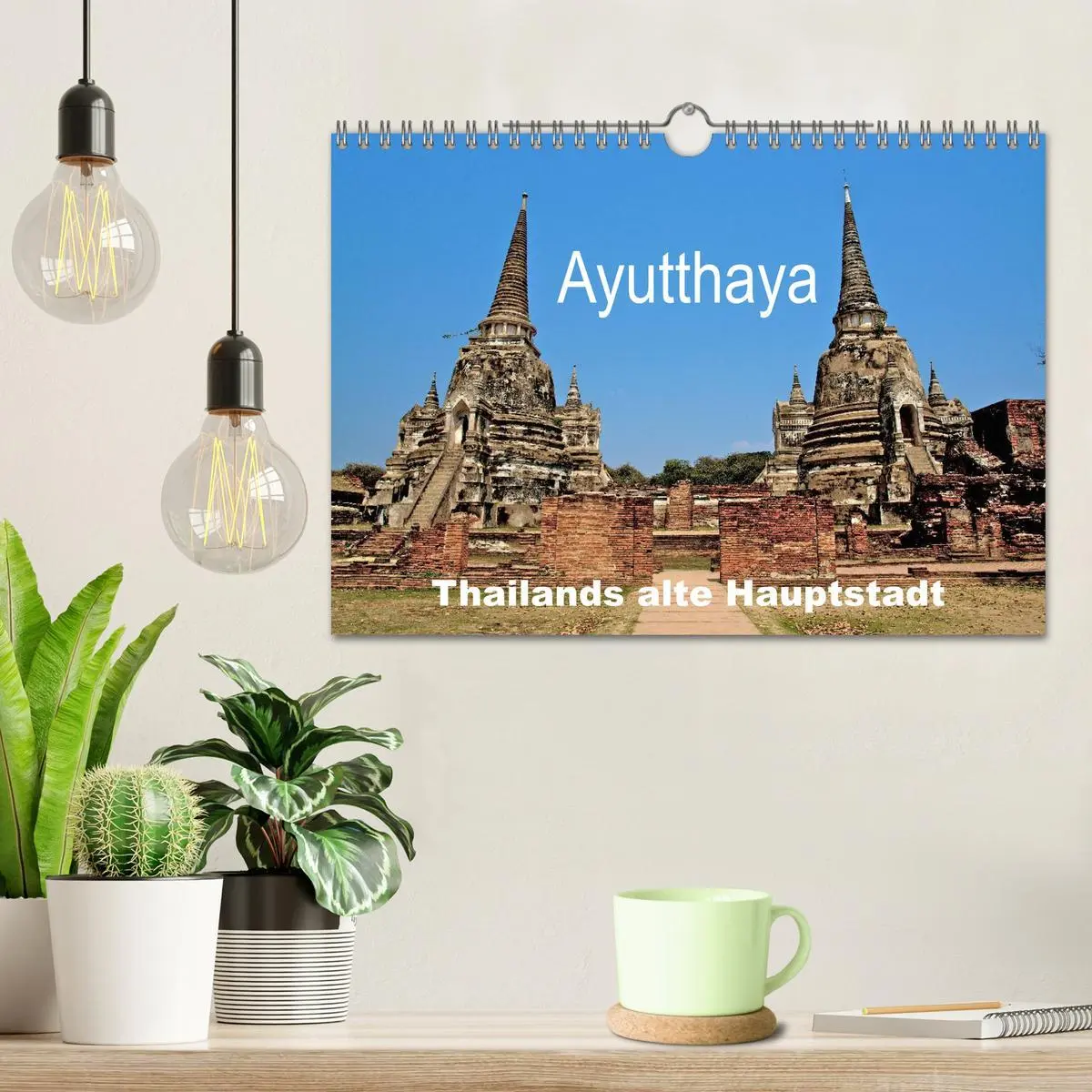 Bild: 9783516055283 | Ayutthaya - Thailands alte Hauptstadt (Wandkalender 2026 DIN A4...