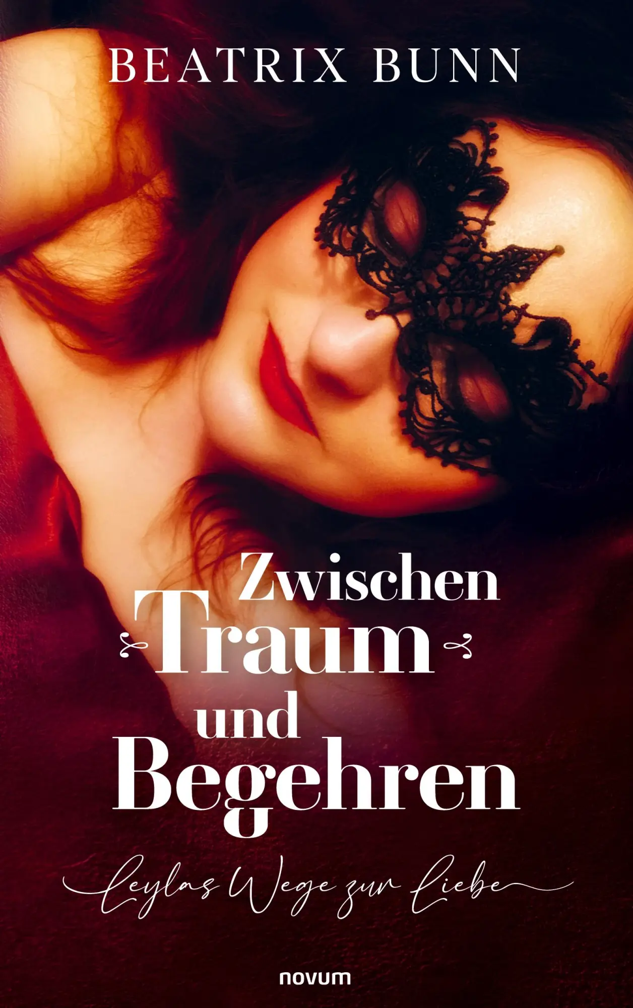 Cover: 9783711605283 | Zwischen Traum und Begehren | Leylas Wege zur Liebe | Beatrix Bunn