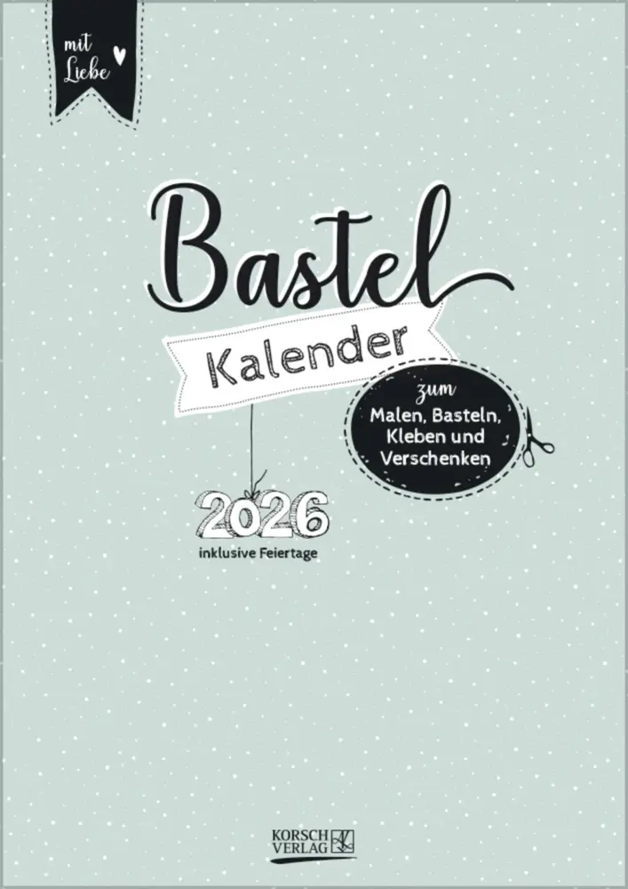 Cover: 9783731885283 | Foto-Malen-Basteln A4 Mint 2026 | Korsch Verlag | Kalender | Deutsch