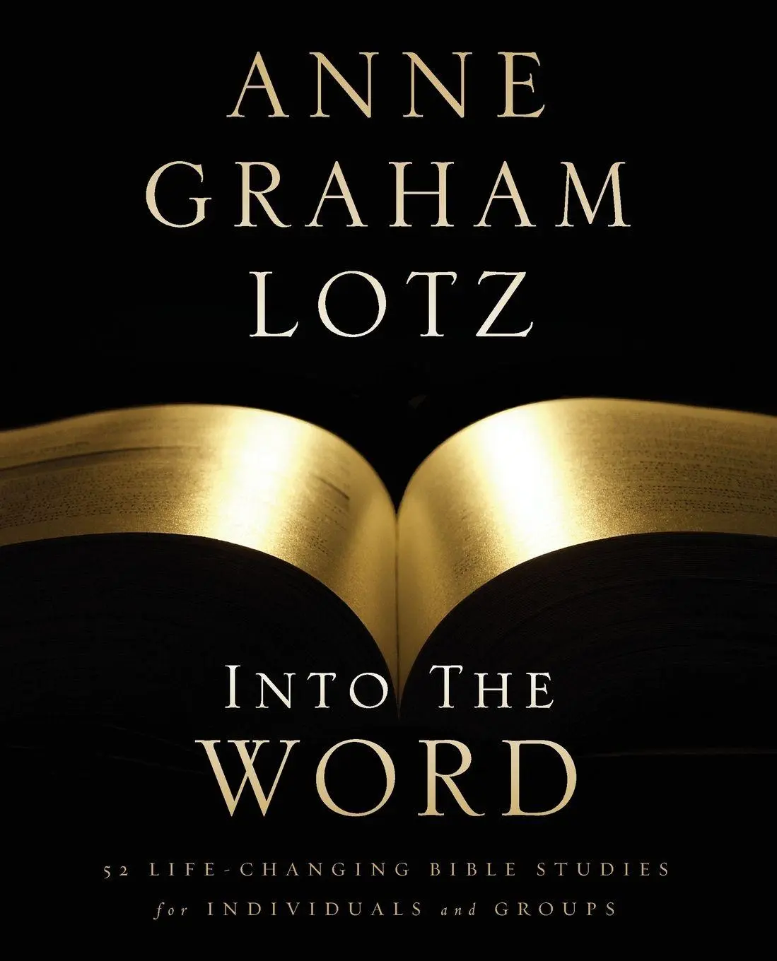 Cover: 9780310325383 | A Into the Word Bible Study Guide | Anne Graham Lotz | Taschenbuch