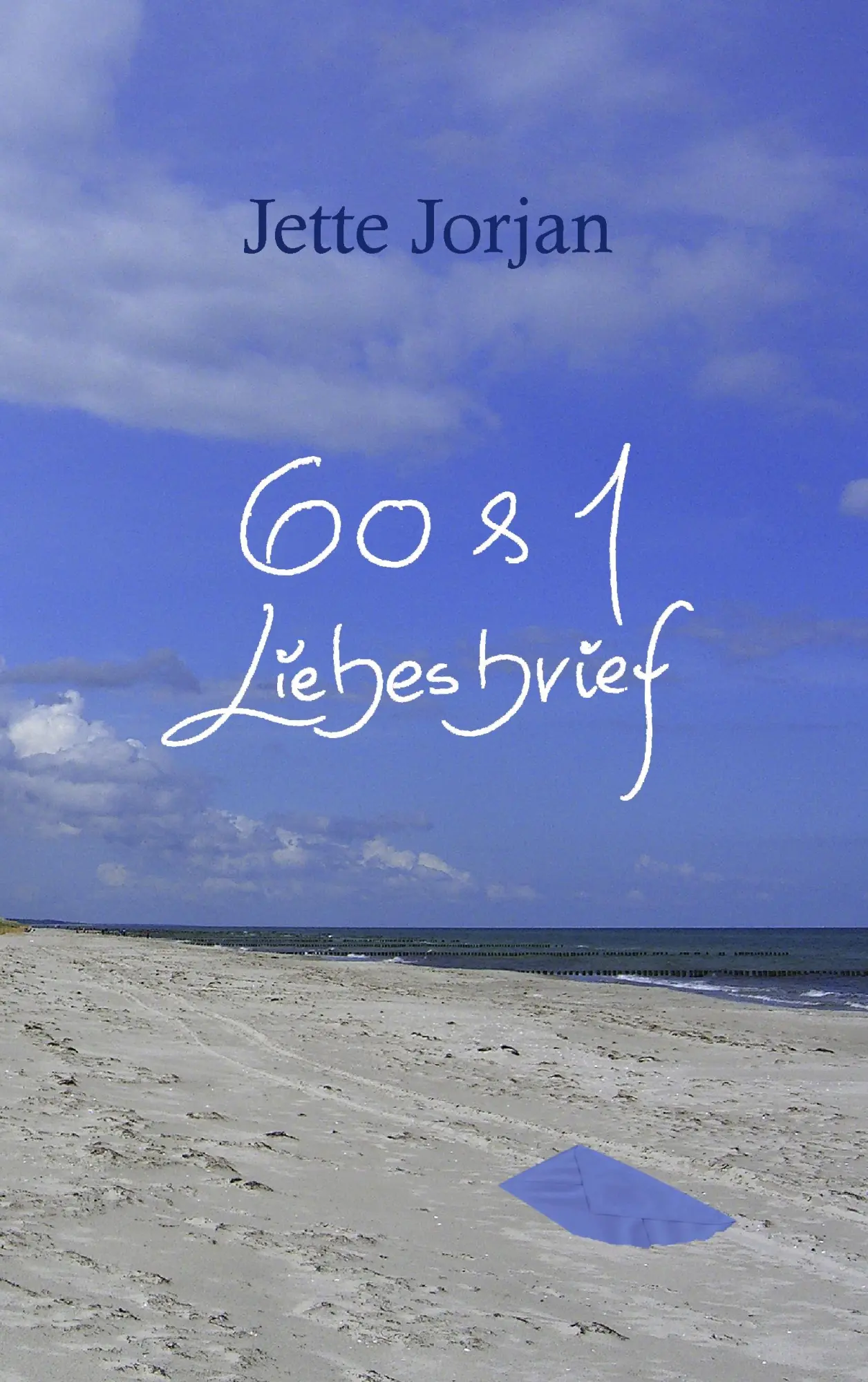 Cover: 9783842375383 | 60 &amp; 1 Liebesbrief | Jette Jorjan | Taschenbuch | 132 S. | Deutsch