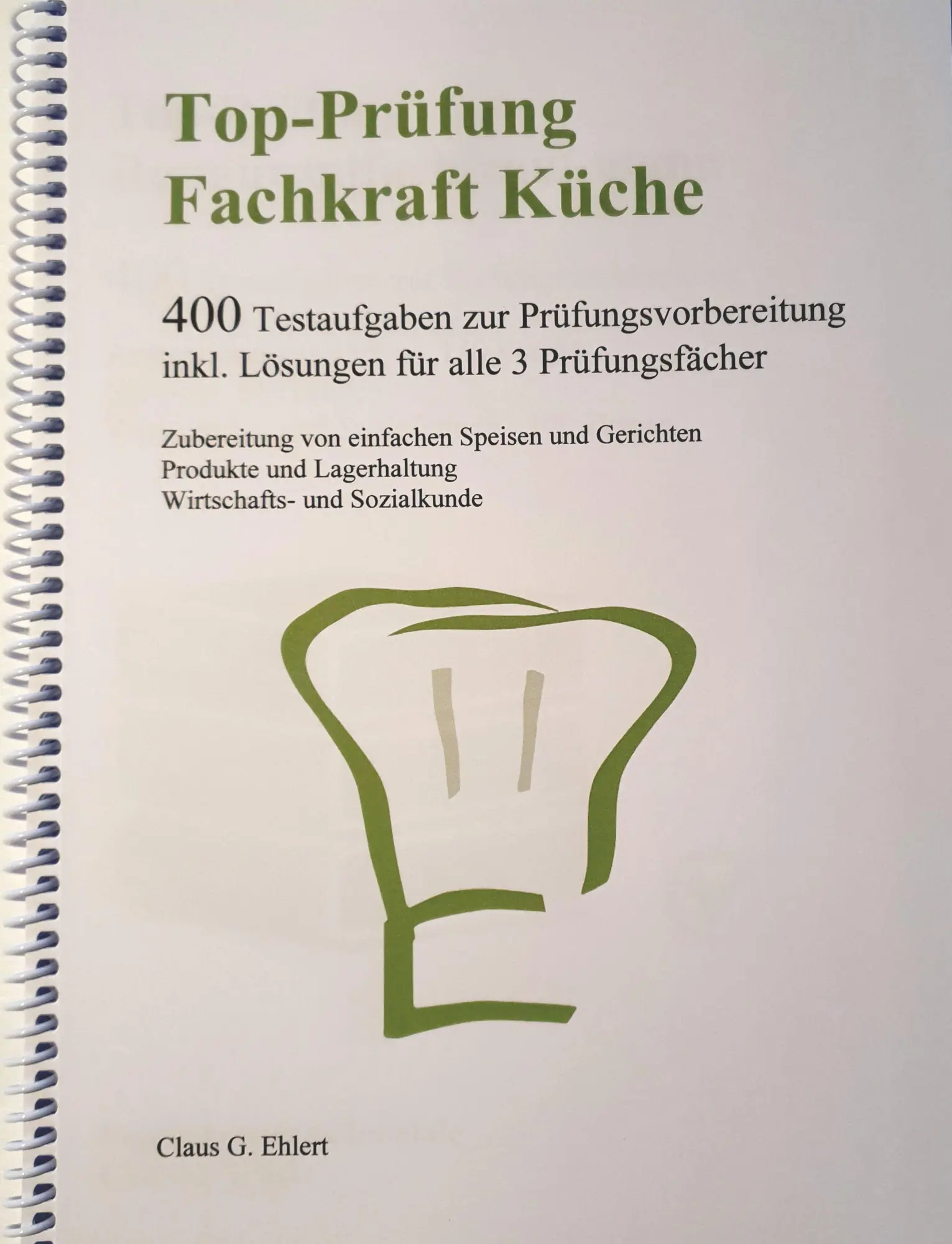 Cover: 9783943665383 | Top Prüfung Fachkraft Küche | Claus G. Ehlert | Taschenbuch | Deutsch