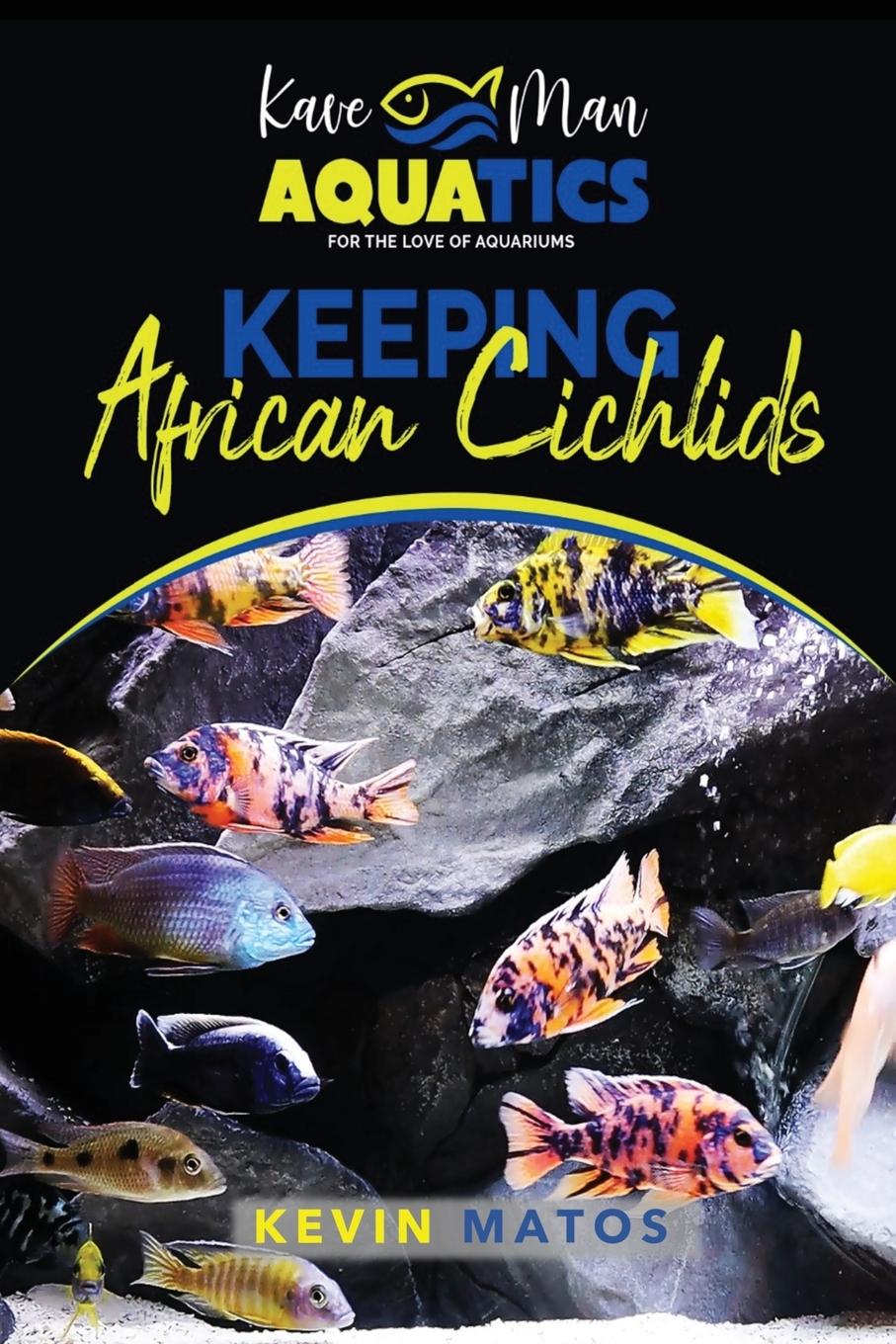 Cover: 9798218095383 | Keeping African Cichlids | Kevin Matos | Taschenbuch | Englisch | 2022