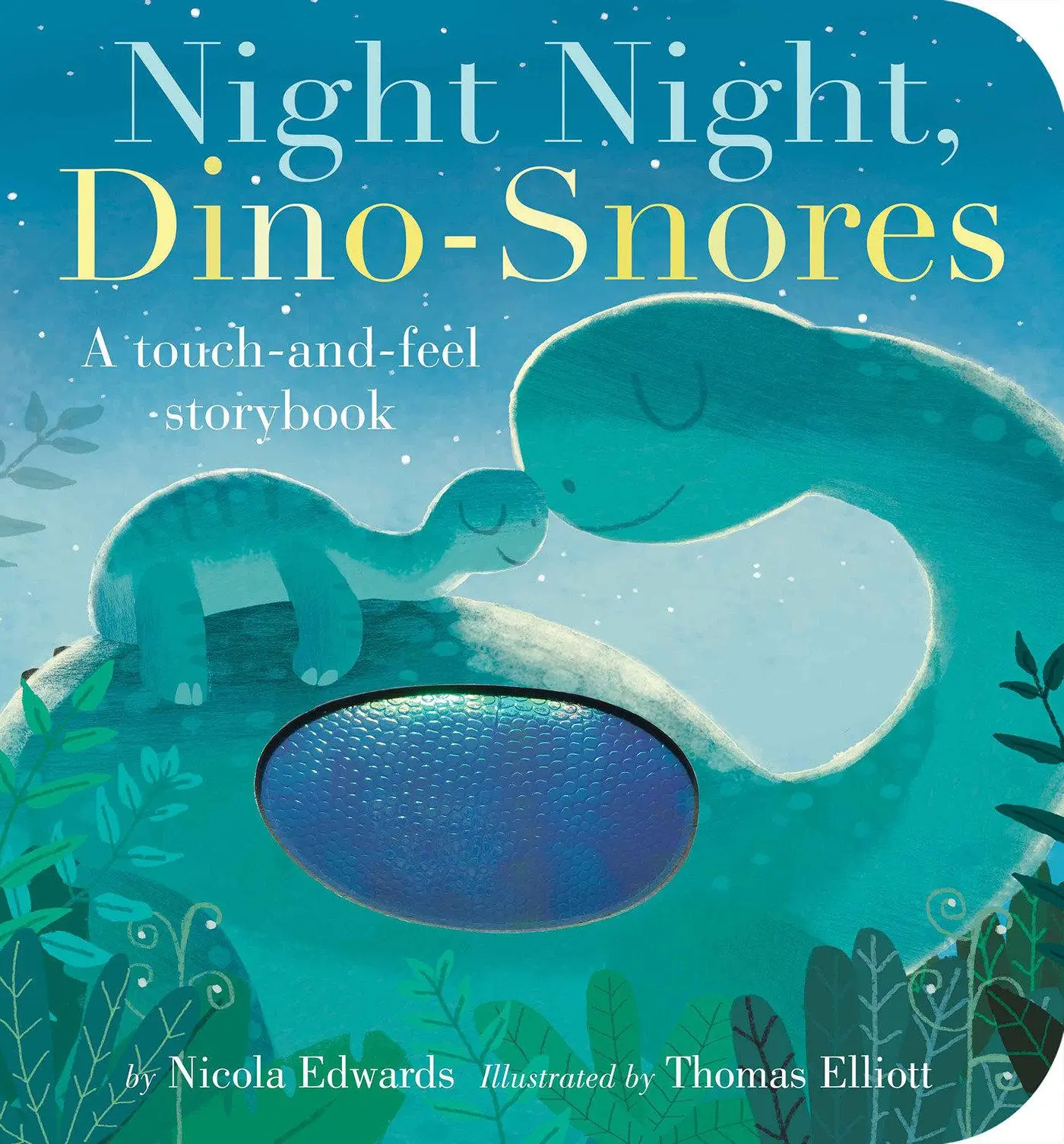 Cover: 9781680105483 | Night Night, Dino-Snores | A Touch-And-Feel Storybook | Nicola Edwards