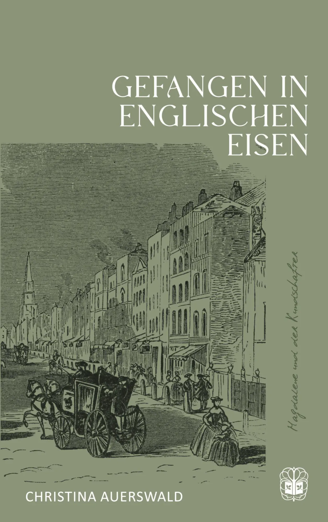 Cover: 9783911115483 | Gefangen in Englischen Eisen | Christina Auerswald | Taschenbuch