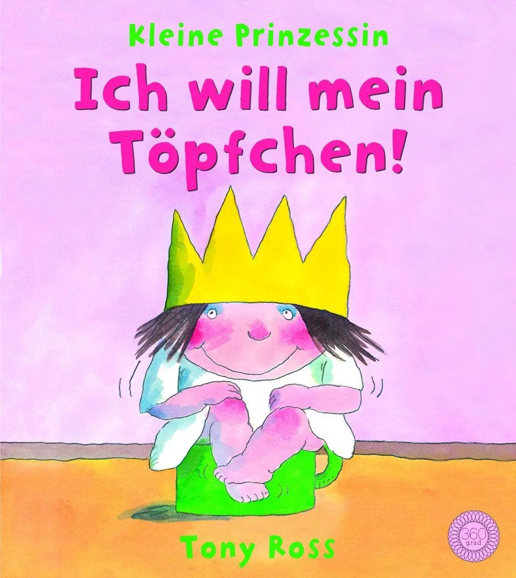 Cover: 9783961855483 | Ich will mein Töpfchen! | Kleine Prinzessin | Tony Ross | Buch | 32 S.