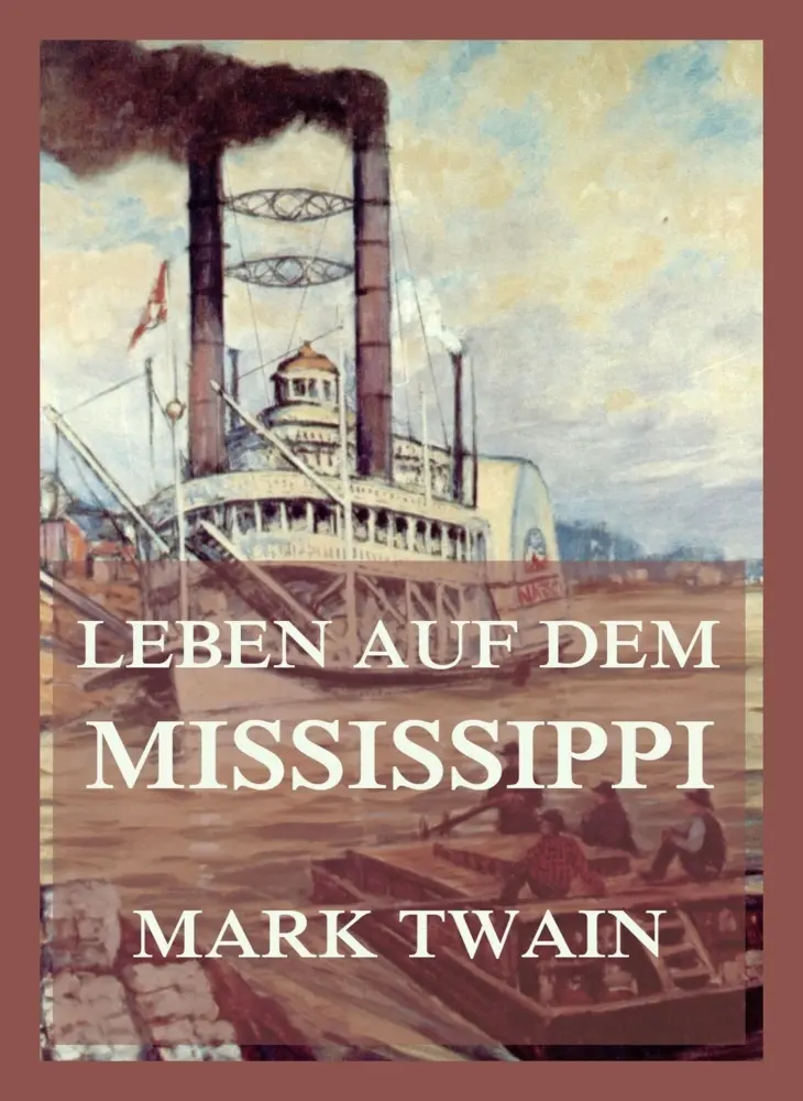 Cover: 9783988685483 | Leben auf dem Mississippi | Mark Twain (u. a.) | Taschenbuch | 130 S.