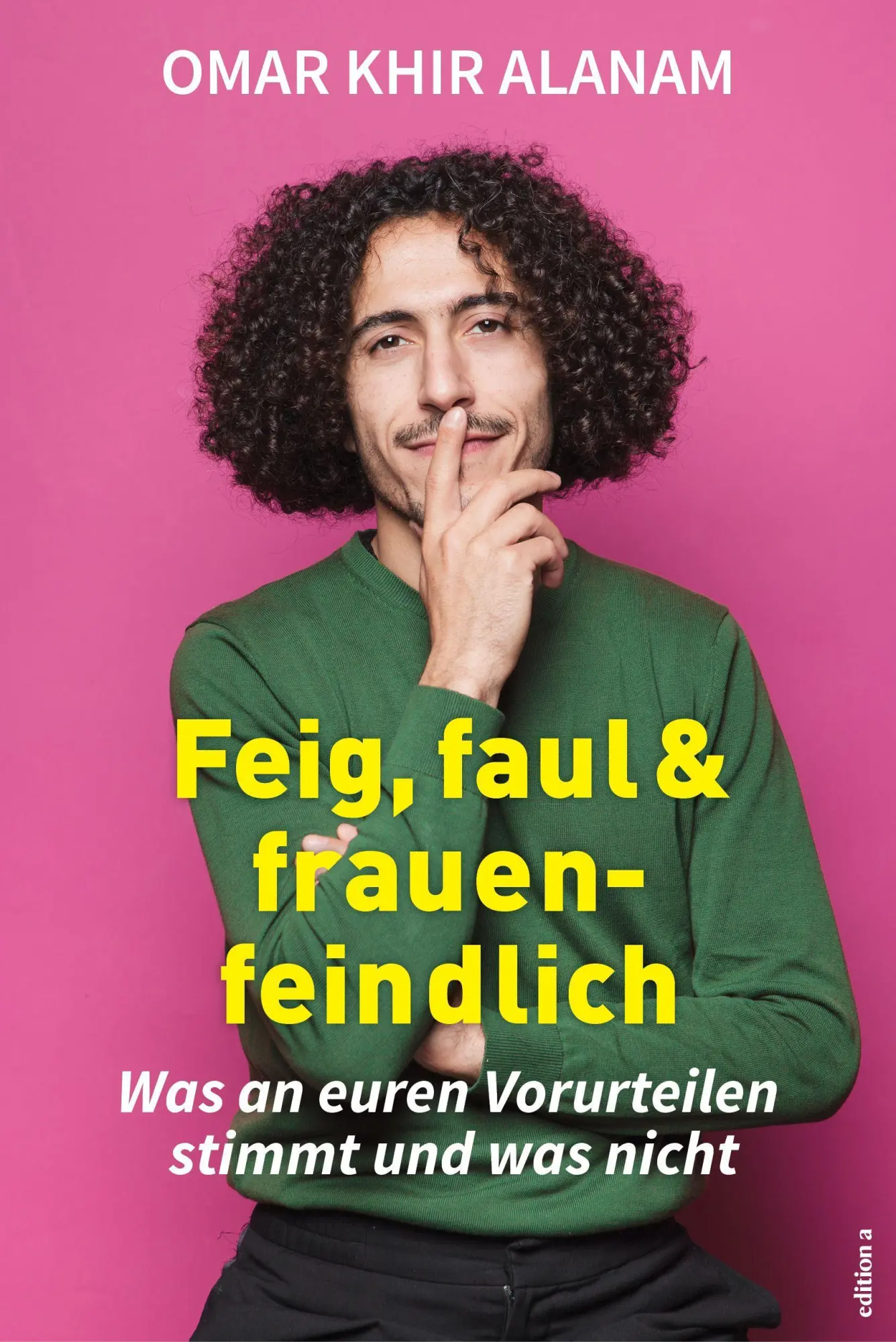 Cover: 9783990015483 | Feig, faul und frauenfeindlich | Omar Khir Alanam | Buch | 176 S. Cover: 9783990015483 | Feig, faul und frauenfeindlich | Omar Khir Alanam | Buch | 176 S.