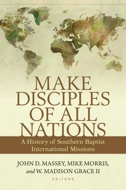 Cover: 9780825445583 | Make Disciples of All Nations | John Massey (u. a.) | Taschenbuch