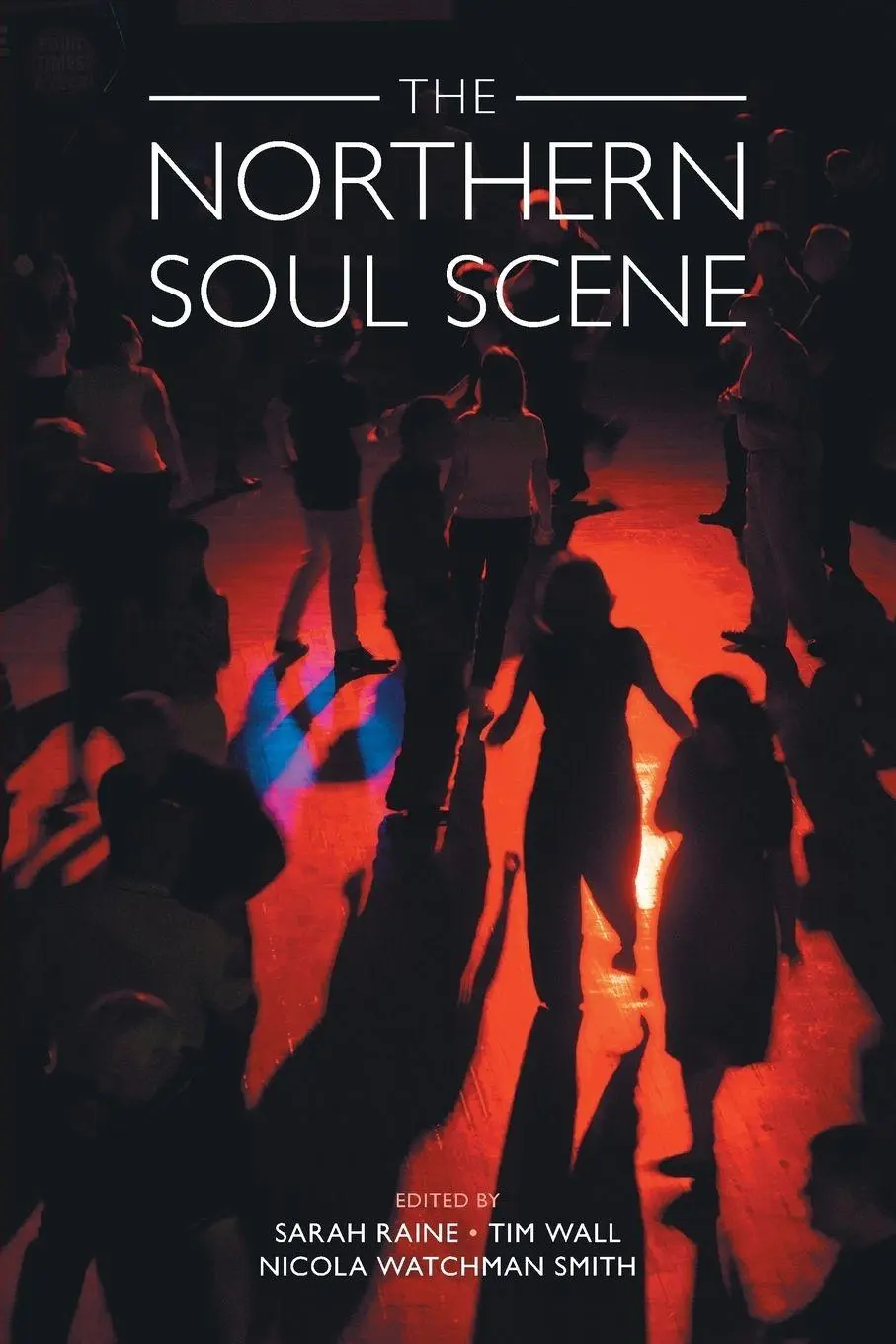 Cover: 9781781795583 | The Northern Soul Scene | Sarah Raine (u. a.) | Taschenbuch | Englisch