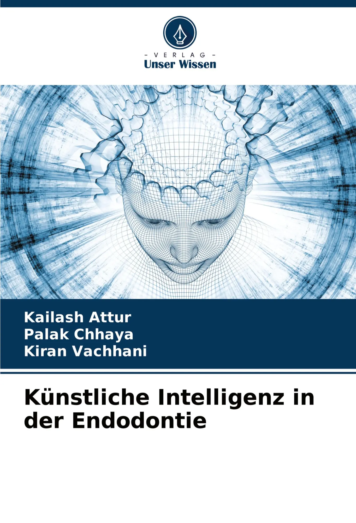Cover: 9783330975583 | Künstliche Intelligenz in der Endodontie | Kailash Attur (u. a.)