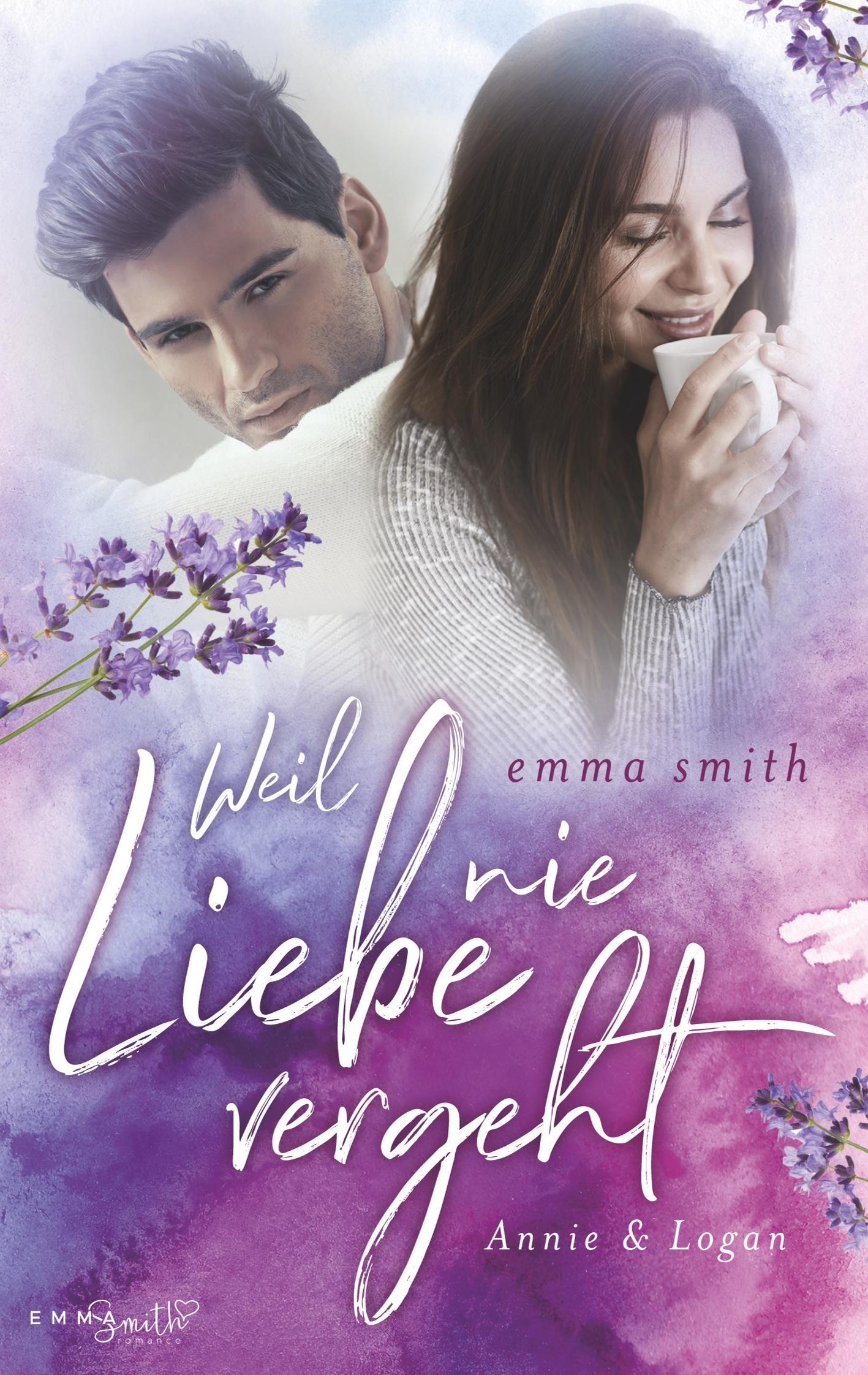 Cover: 9783748165583 | Weil Liebe nie vergeht | Annie &amp; Logan | Emma Smith | Taschenbuch
