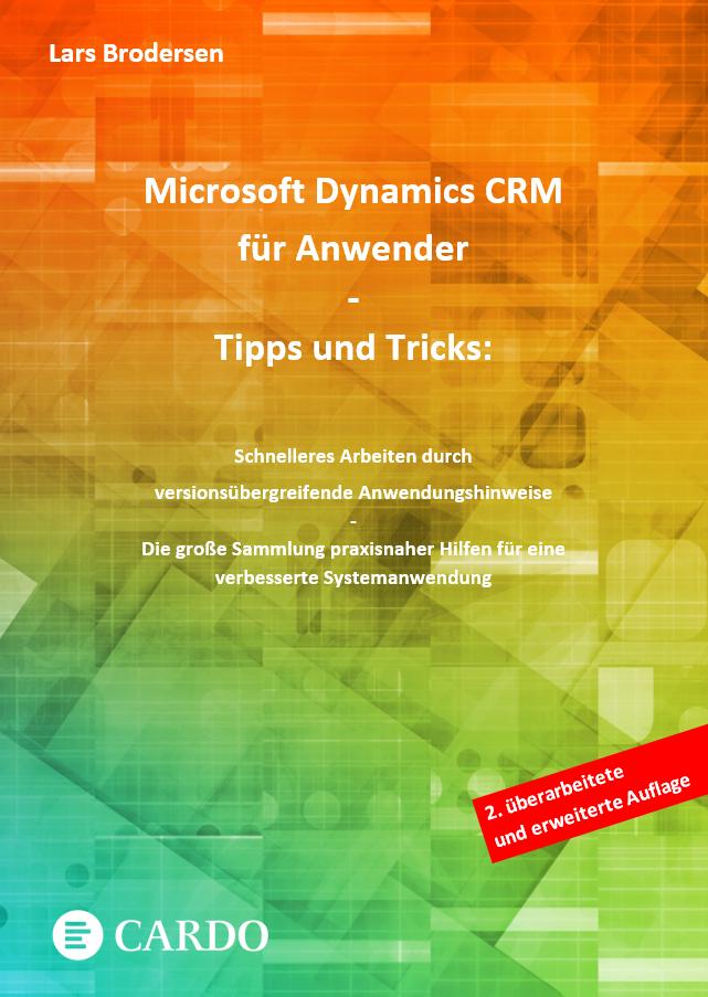 Cover: 9783982325583 | Microsoft Dynamics CRM für Anwender - Tipps und Tricks | Brodersen