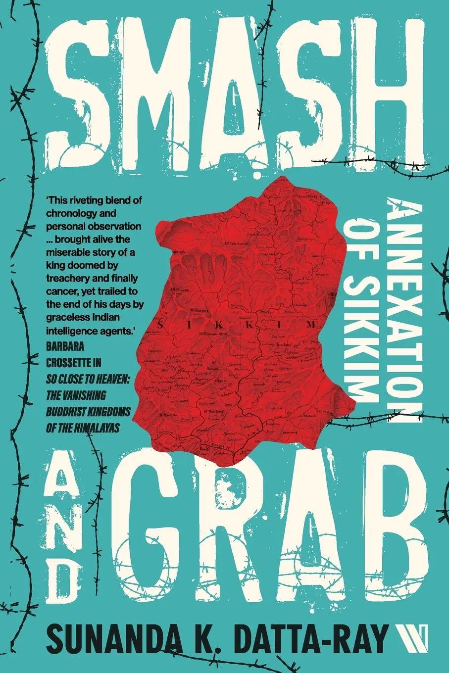 Cover: 9789360455583 | Smash and Grab | Annexation of Sikkim | Sunanda K. Datta-Ray | Buch