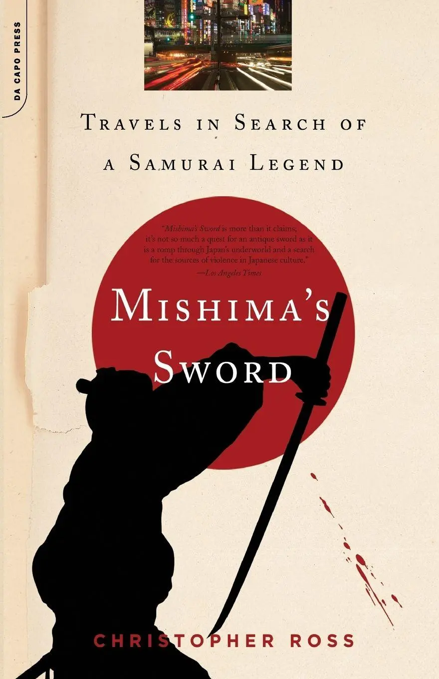 Cover: 9780306815683 | Mishima's Sword | Travels in Search of a Samurai Legend | Ross | Buch