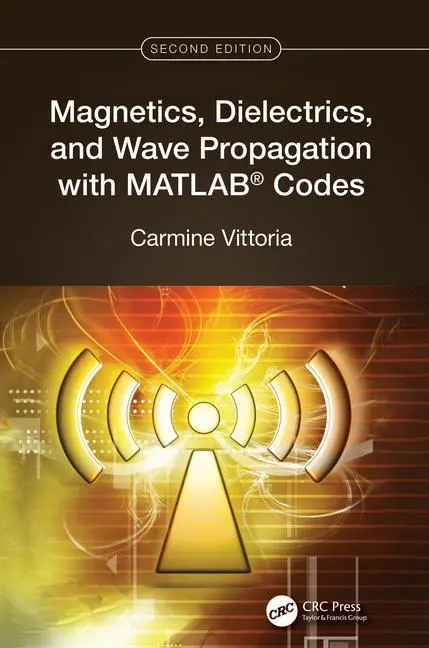 Cover: 9781032555683 | Magnetics, Dielectrics, and Wave Propagation with MATLAB® Codes | Buch