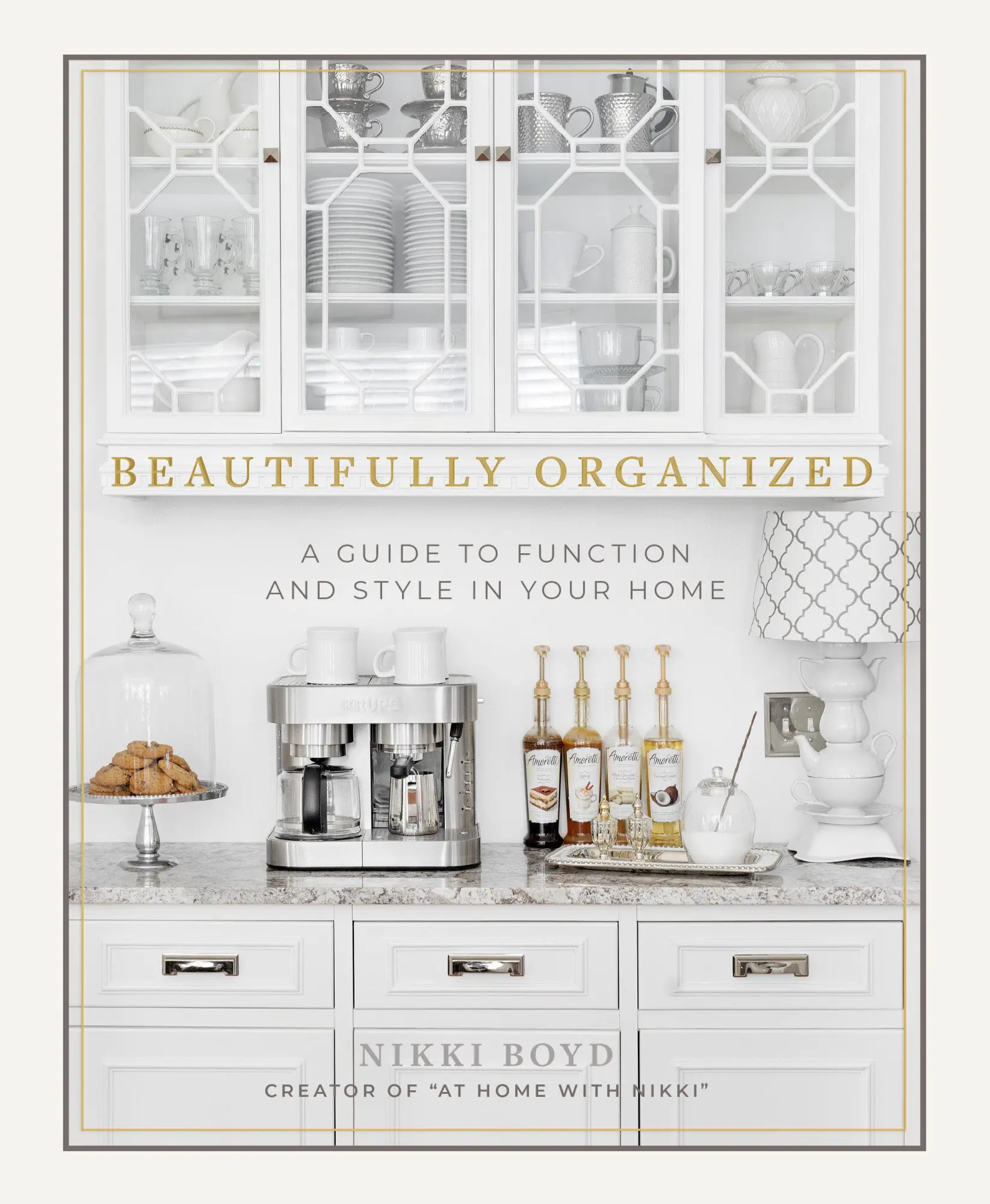 Cover: 9781944515683 | Beautifully Organized | A Guide to Function and Style in Your Home Cover: 9781944515683 | Beautifully Organized | A Guide to Function and Style in Your Home